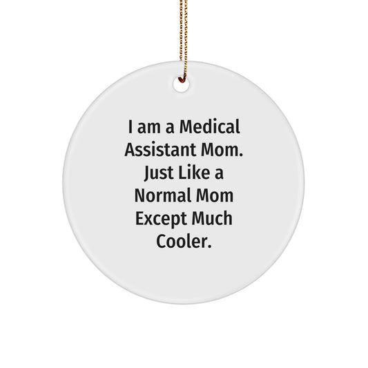 Cool Medical Assistant Mom Novelty Christmas Ornament for Friends Gift - Image 1