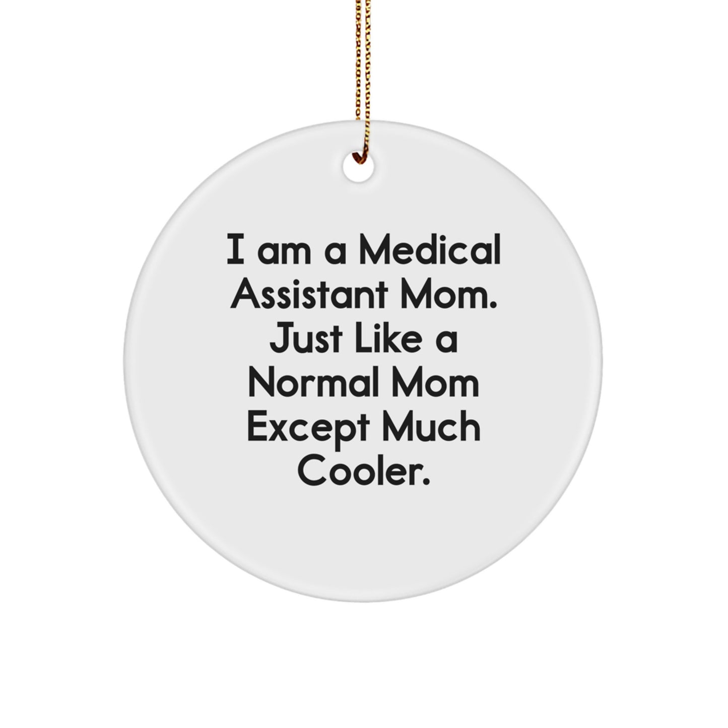 Medical Assistant Circle Ornament Idea for Coworkers Christmas Gift - Image 1