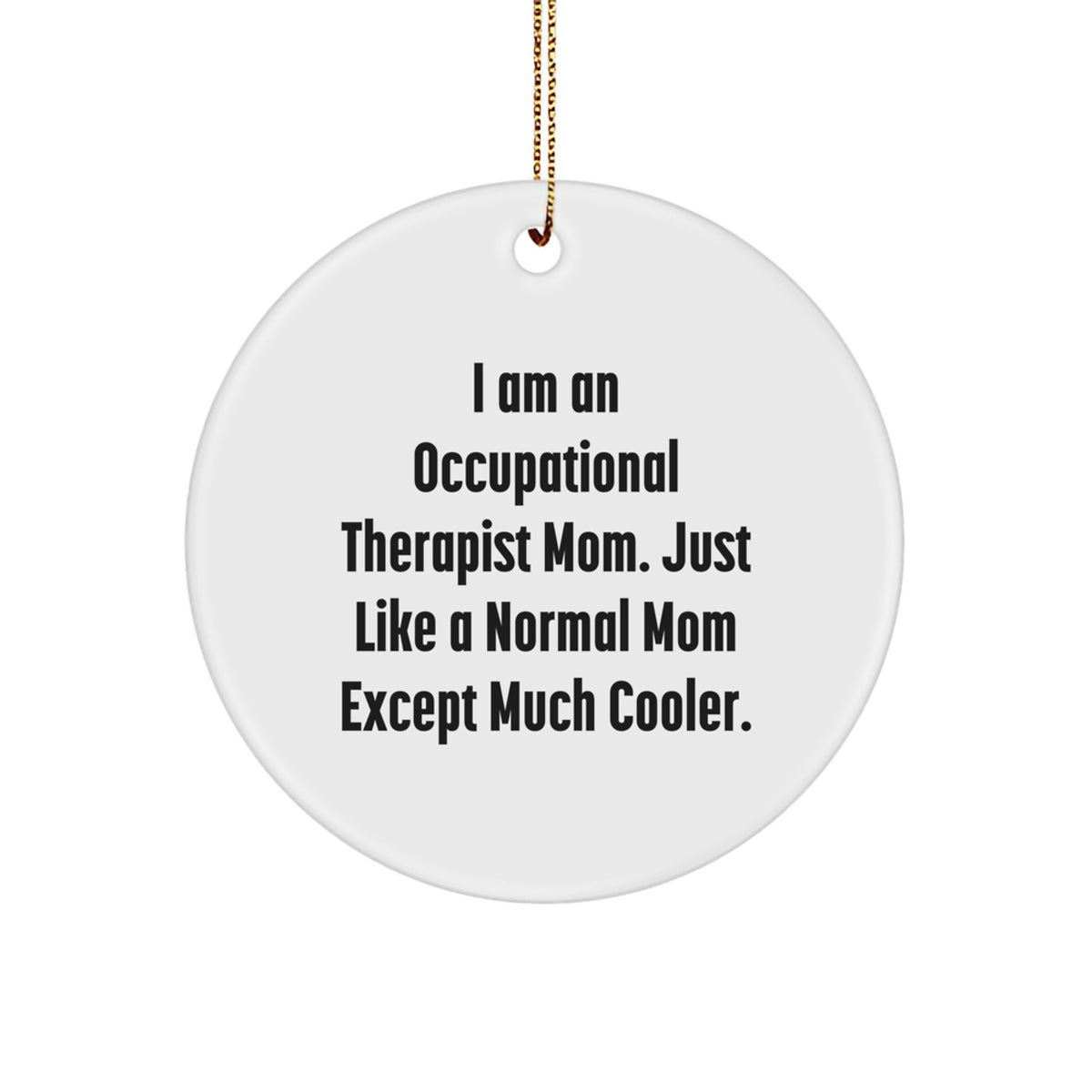 Occupational Therapist Mom Keepsake Christmas Ornament for Him Gift - Image 1