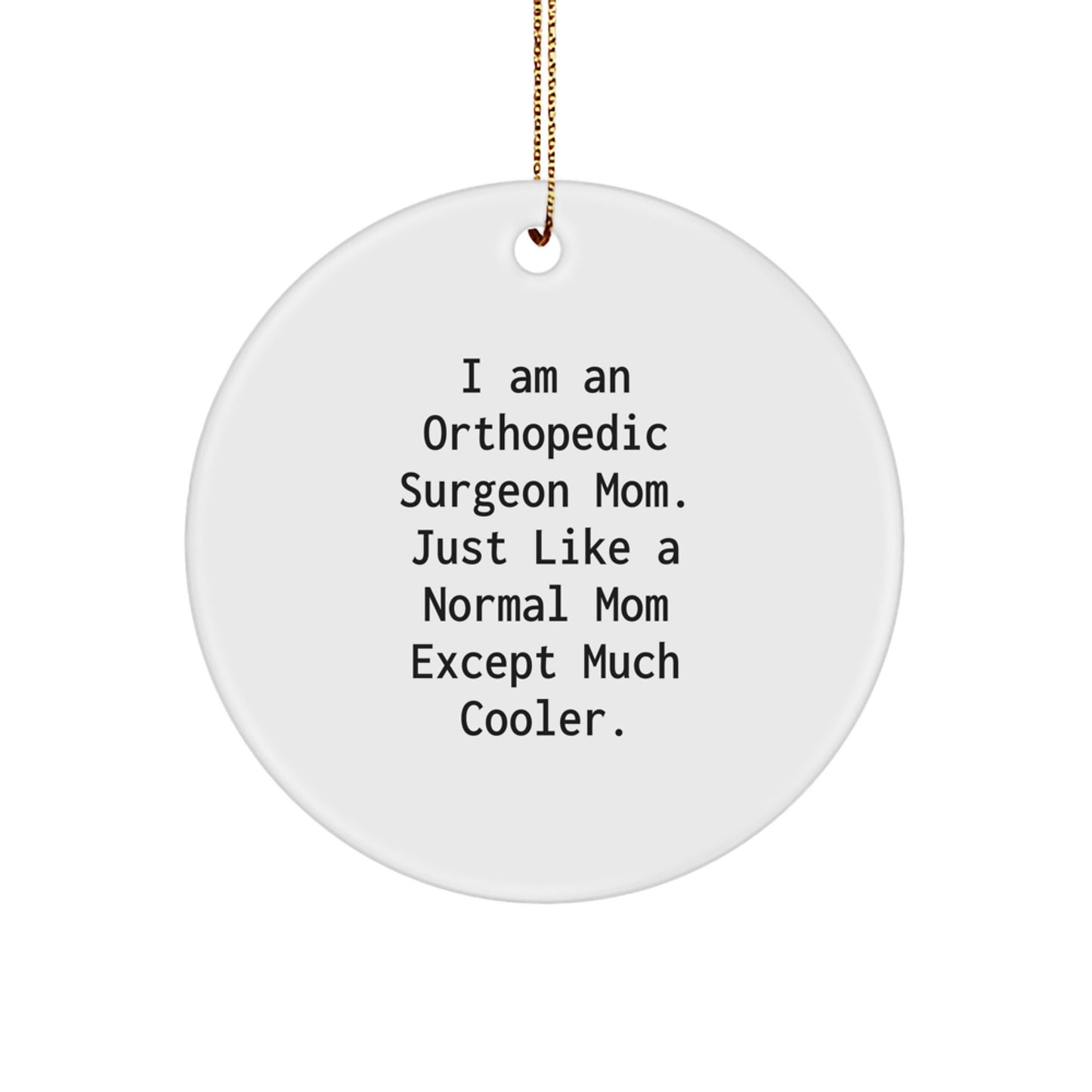 Orthopedic Surgeon Circle Ornament Gift for a Colleague Companion - Image 1