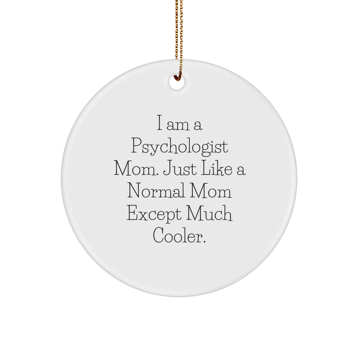 Witty Psychologist Mom Christmas Ornament Gift for Friends - Novelty - Image 1