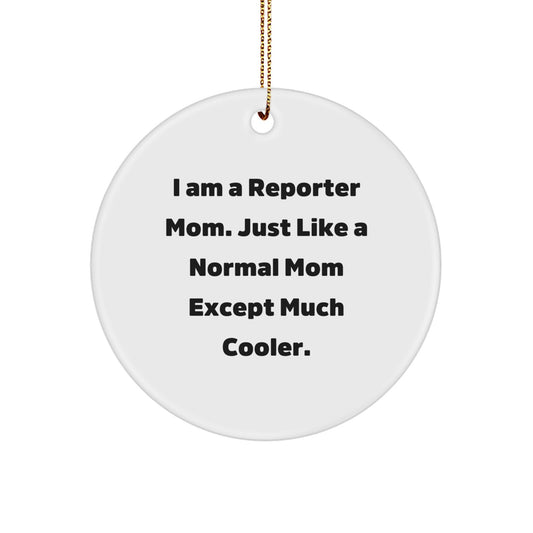 Cool Reporter Mom Novelty Christmas Ornament for Friends Gift - Image 1