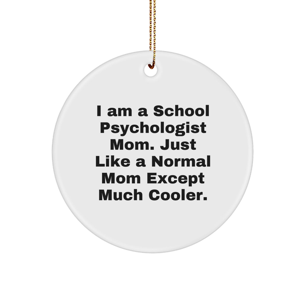 Circle Christmas Ornament Gift for Coworkers – School Psychologist Mom - Image 1