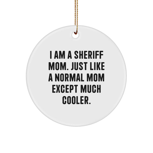 Sheriff Mom Christmas Ornament Gift - I Am A Sheriff Mom Keepsake - Image 1