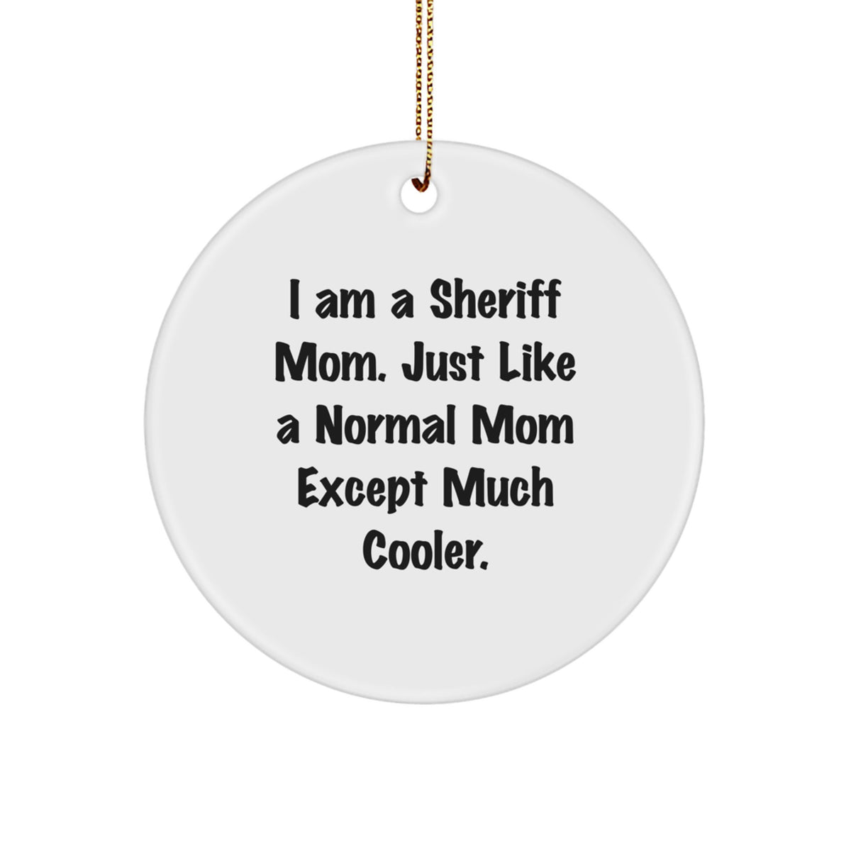 Christmas Gift for Her Sheriff Mom Christmas Ornament - A Cool Mom - Image 1