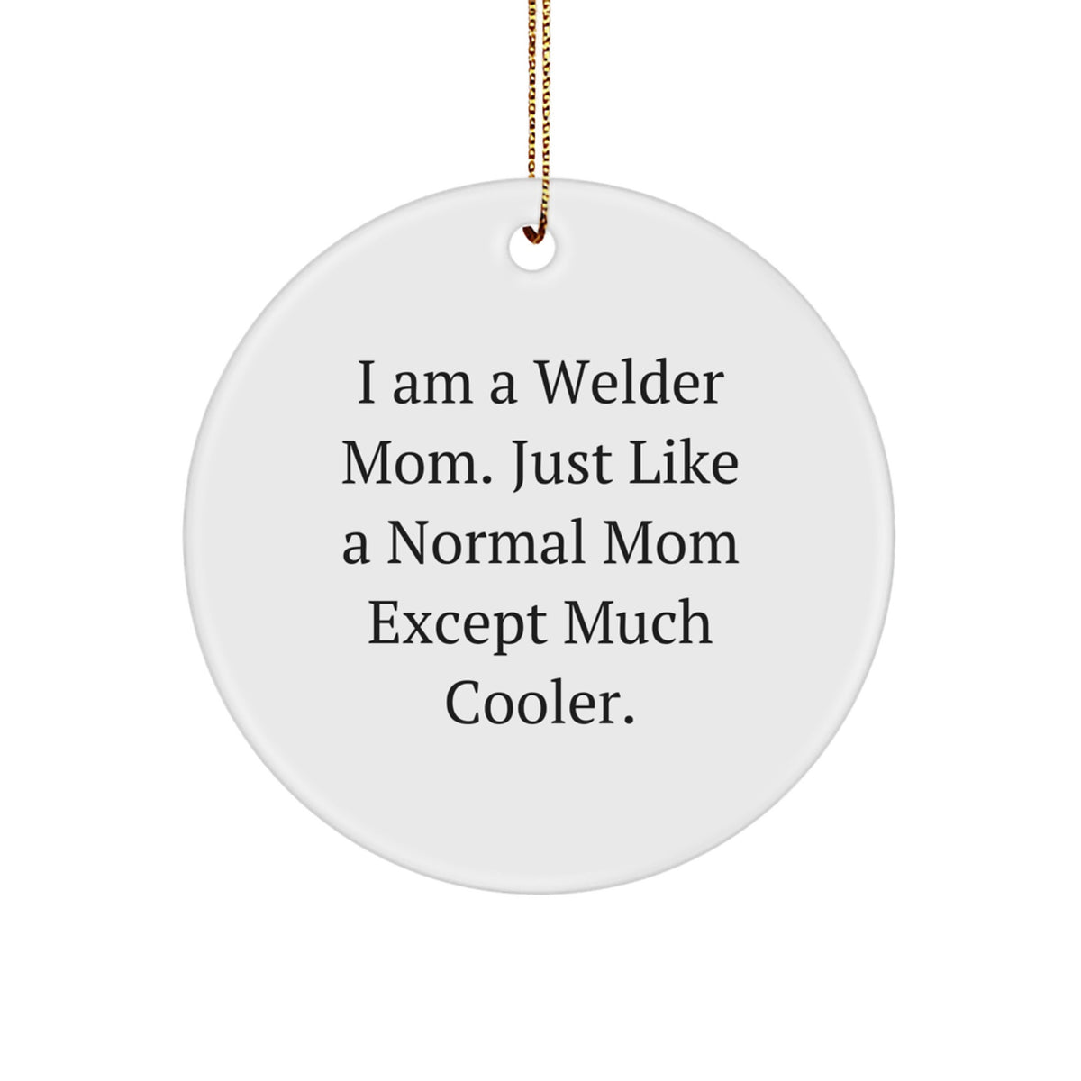Witty Christmas Ornament Gift for Friends - Welder Mom Quote Keepsake - Image 1