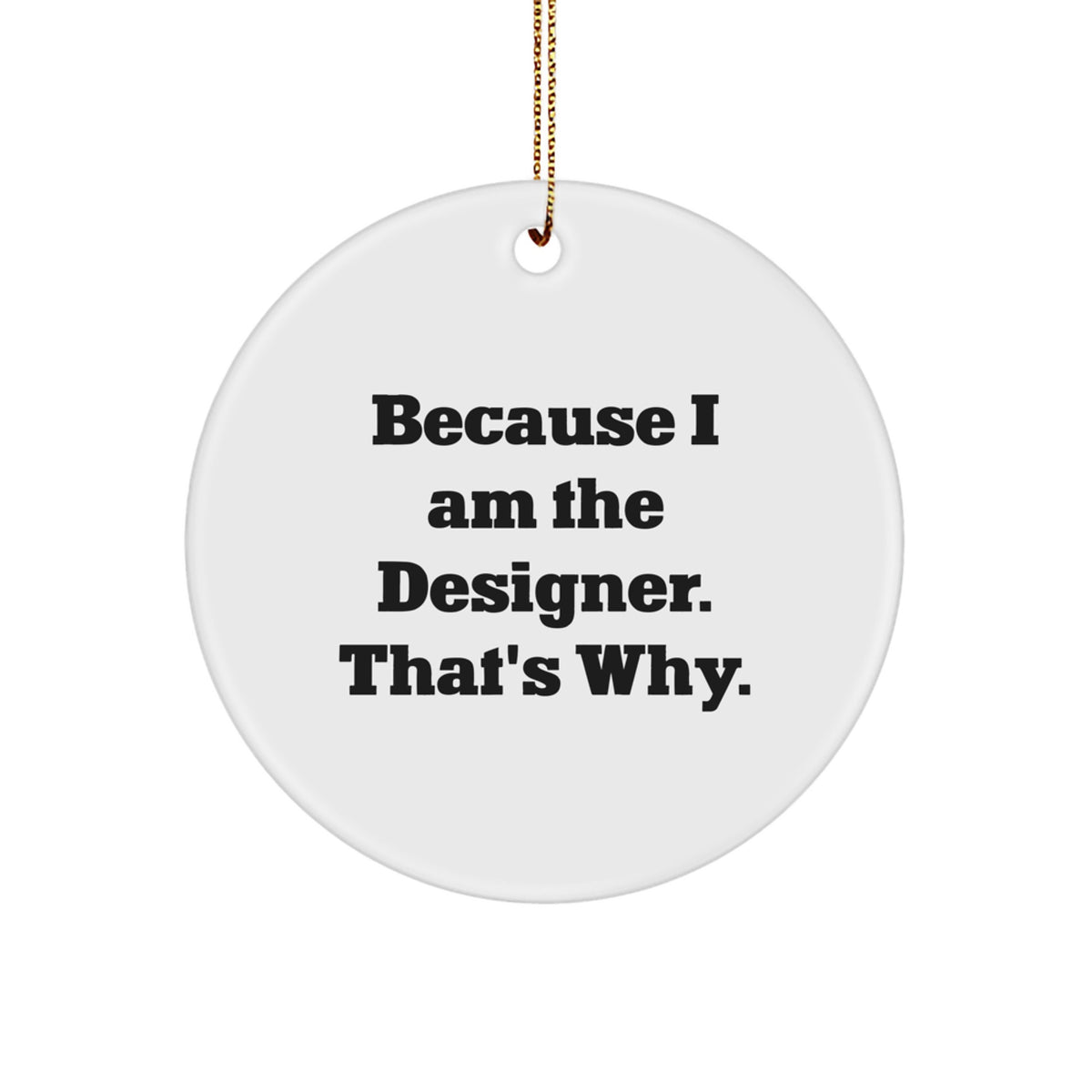 Designer Christmas Ornament for Happy Kids Favorite Gift I Am The Designer - Image 1