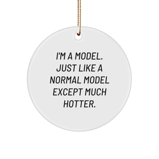 Funny Model Gifts for Men, Women, Friends, Family - Christmas Ornaments with Sublimation Printing - Model Circle Ornament, Model Decor Gift - Image 1
