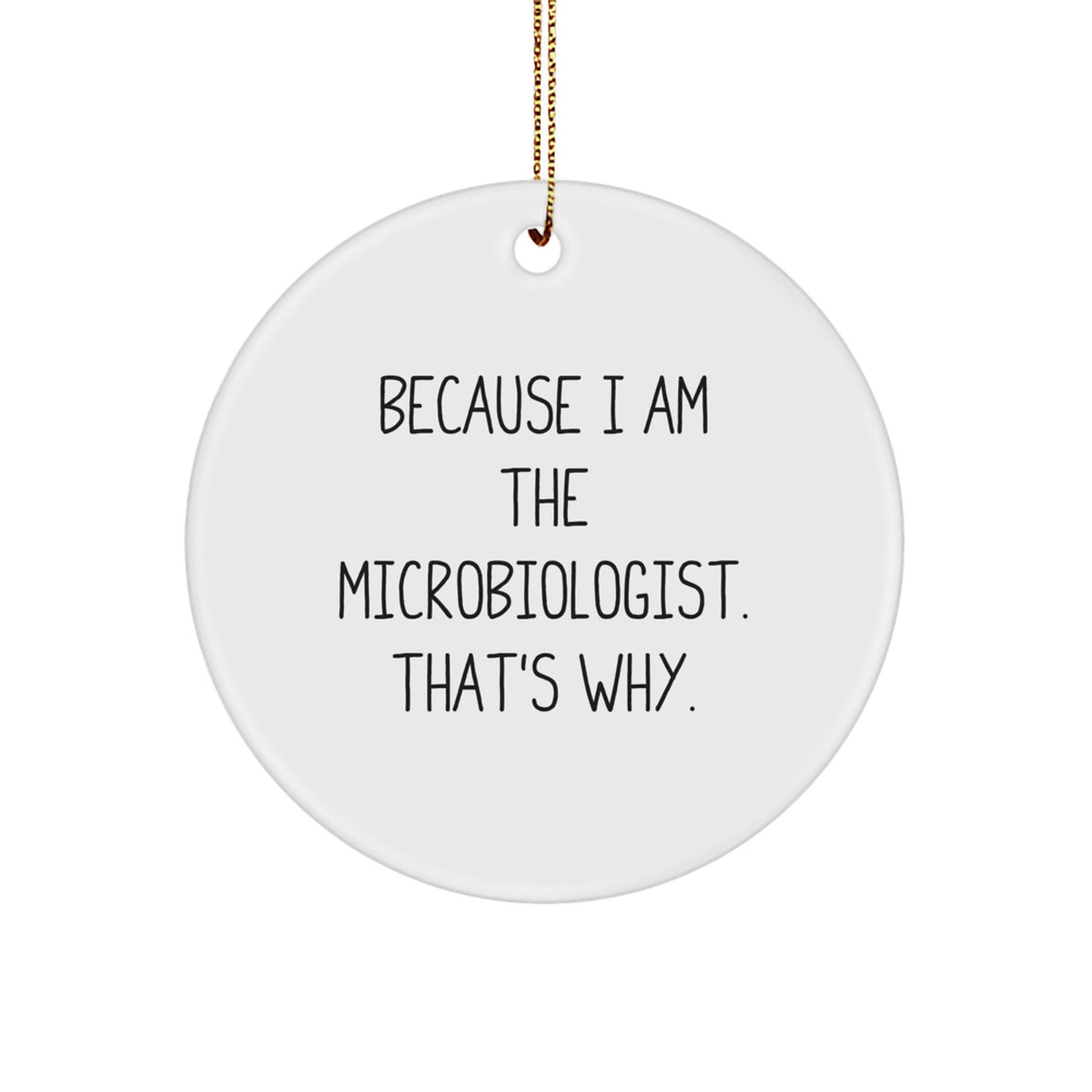 Microbiologist Christmas Ornament Gift for Family - Treasure Because I - Image 1