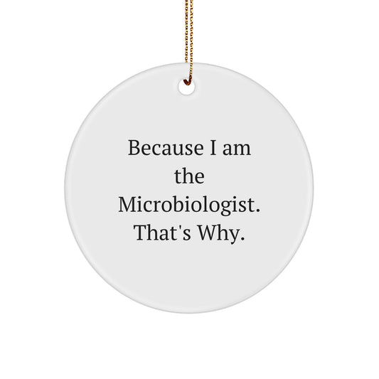 Christmas Ornament Microbiologist Gift For Coworkers - Because I Am The - Image 1