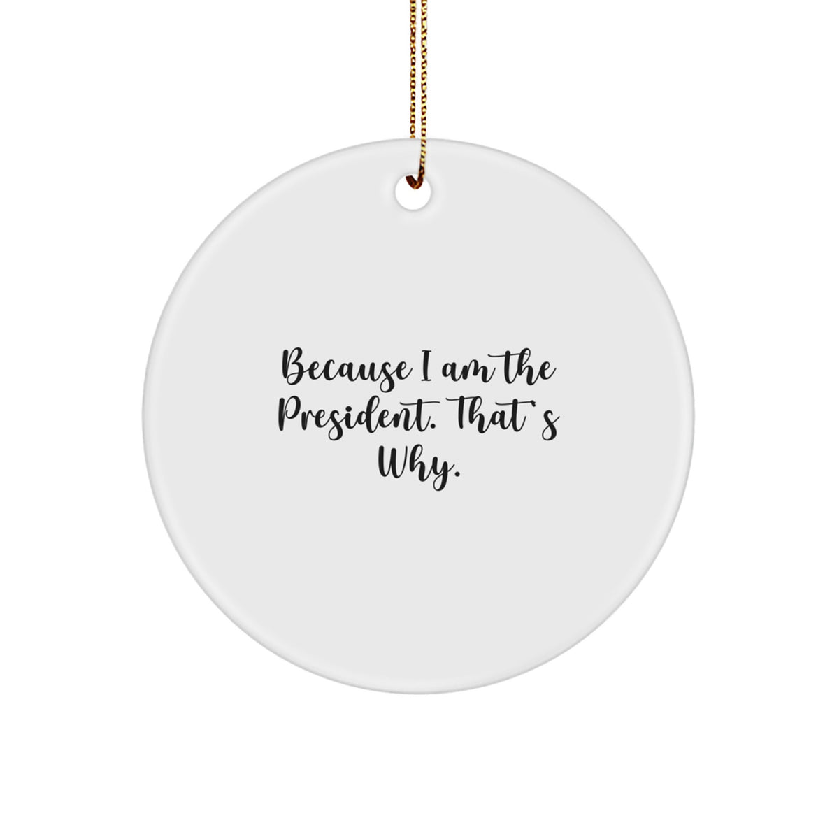 Bold President Christmas Ornament Gift for Friends - Novelty Keepsake - Image 1