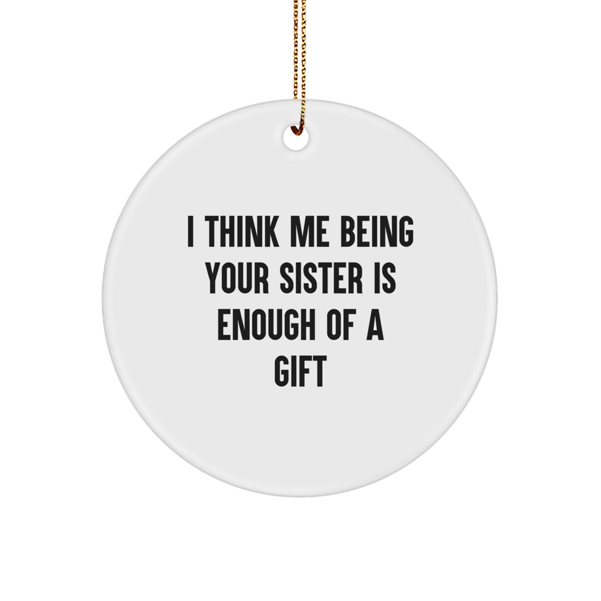 Funny Sister Circle Ornament Gifts from Family Members Christmas Unique - Image 1