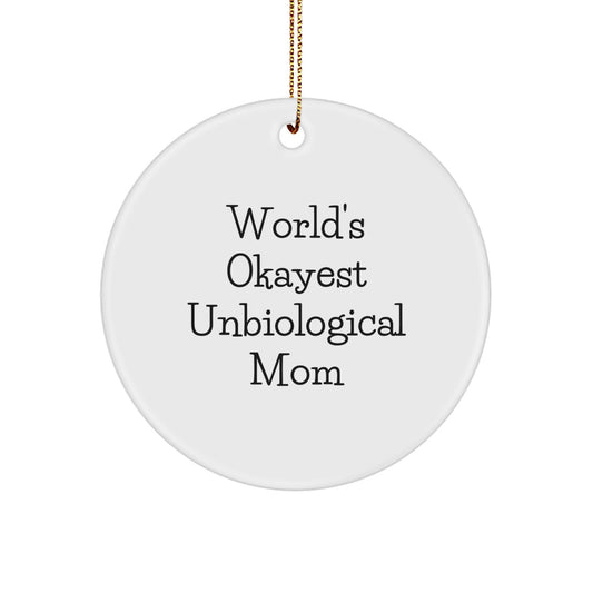 Unbiological Mom Novelty Bright Christmas Ornament for Grandma Gift - Image 1