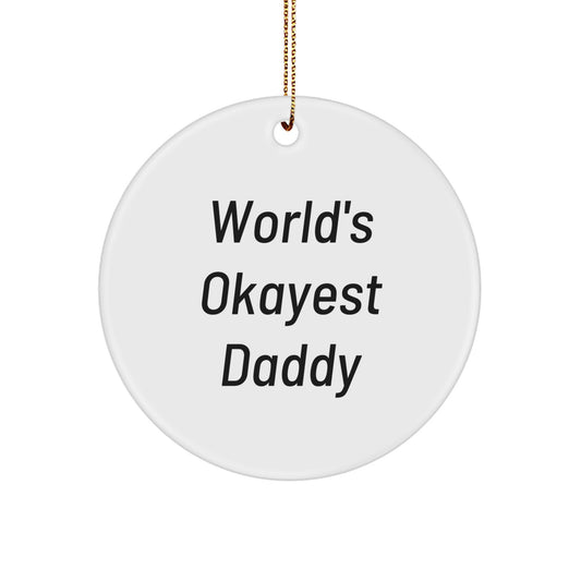 Christmas Gift for Her Present World's Okayest Daddy Ornament - Image 1