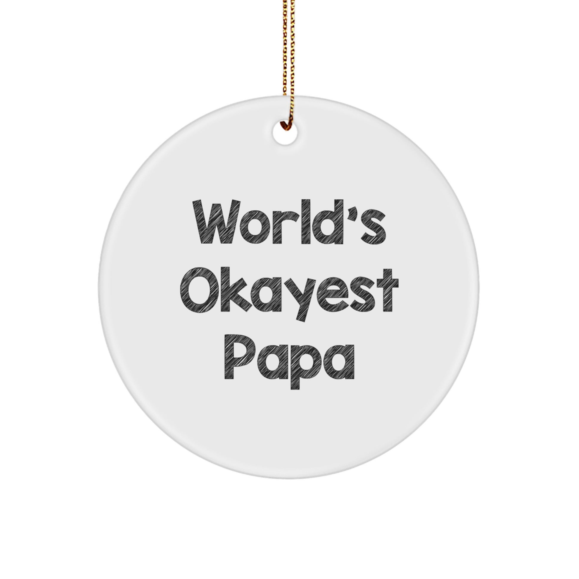 Papa Memento World's Okayest Papa Circle Ornament for a Husband Gift - Image 1