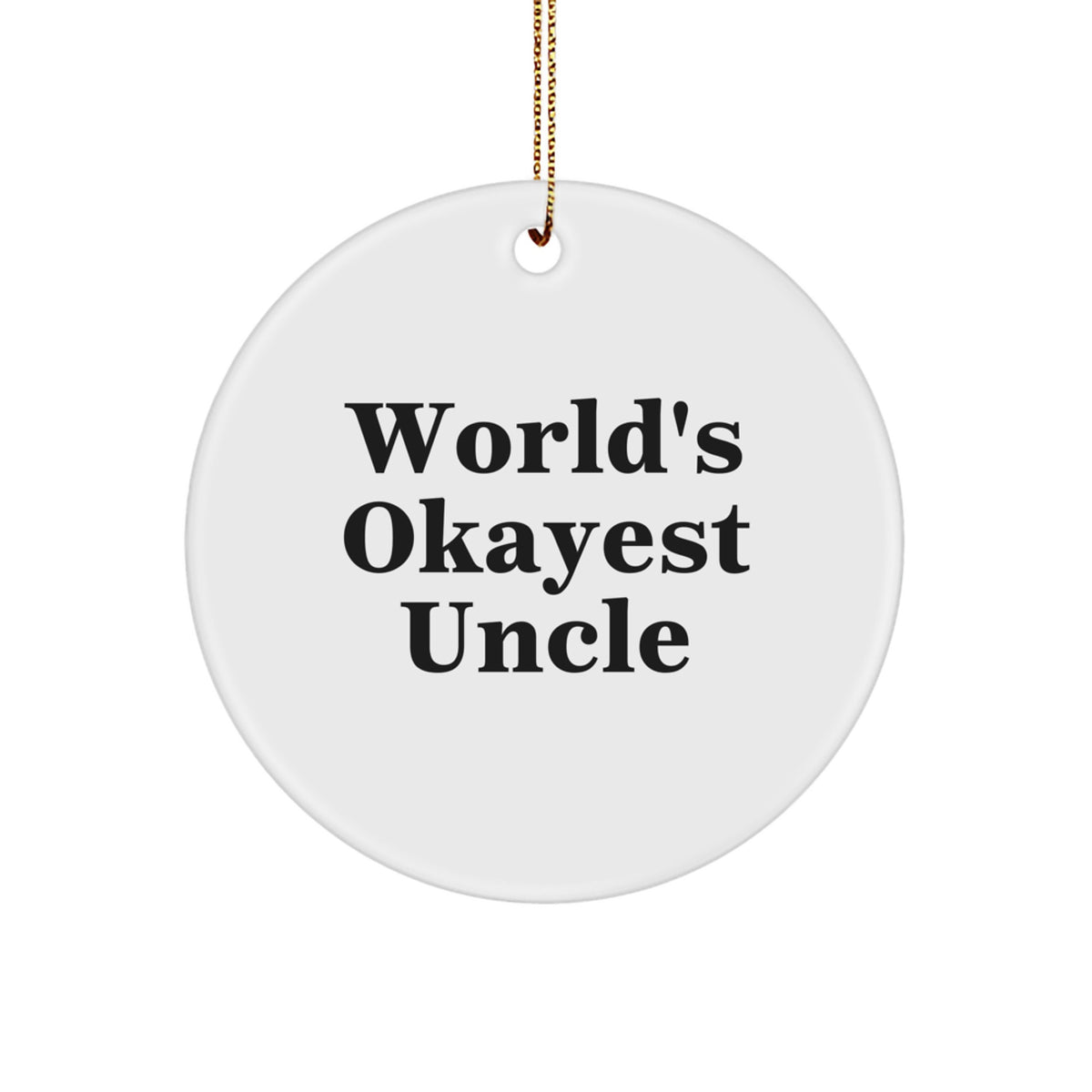 Humorous Christmas Ornament Gift World's Okayest Uncle - Holiday - Image 1
