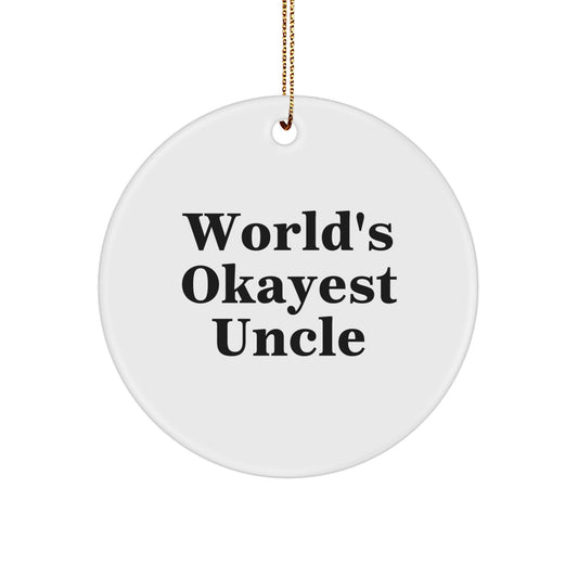 Humorous Christmas Ornament Gift World's Okayest Uncle - Holiday - Image 1