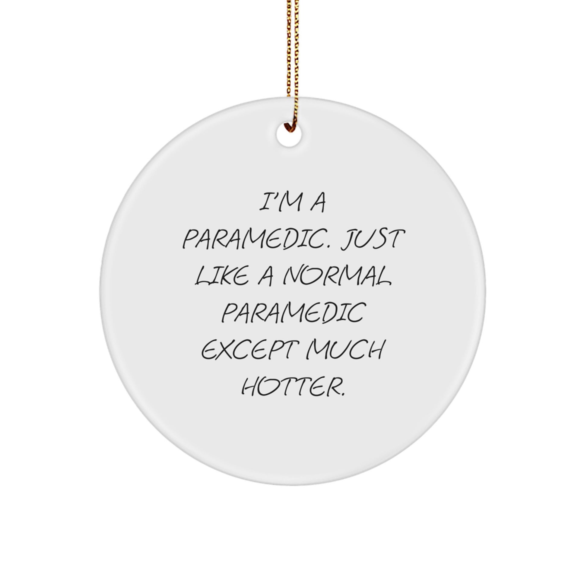 Funny Rescue Worker Gifts, I'm A Rescue Worker Just Like A Normal Rescue Worker Except Much Hotter, Christmas Ornament Gifts for Rescue Workers - Image 1