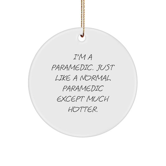 Funny Rescue Worker Gifts, I'm A Rescue Worker Just Like A Normal Rescue Worker Except Much Hotter, Christmas Ornament Gifts for Rescue Workers - Image 1