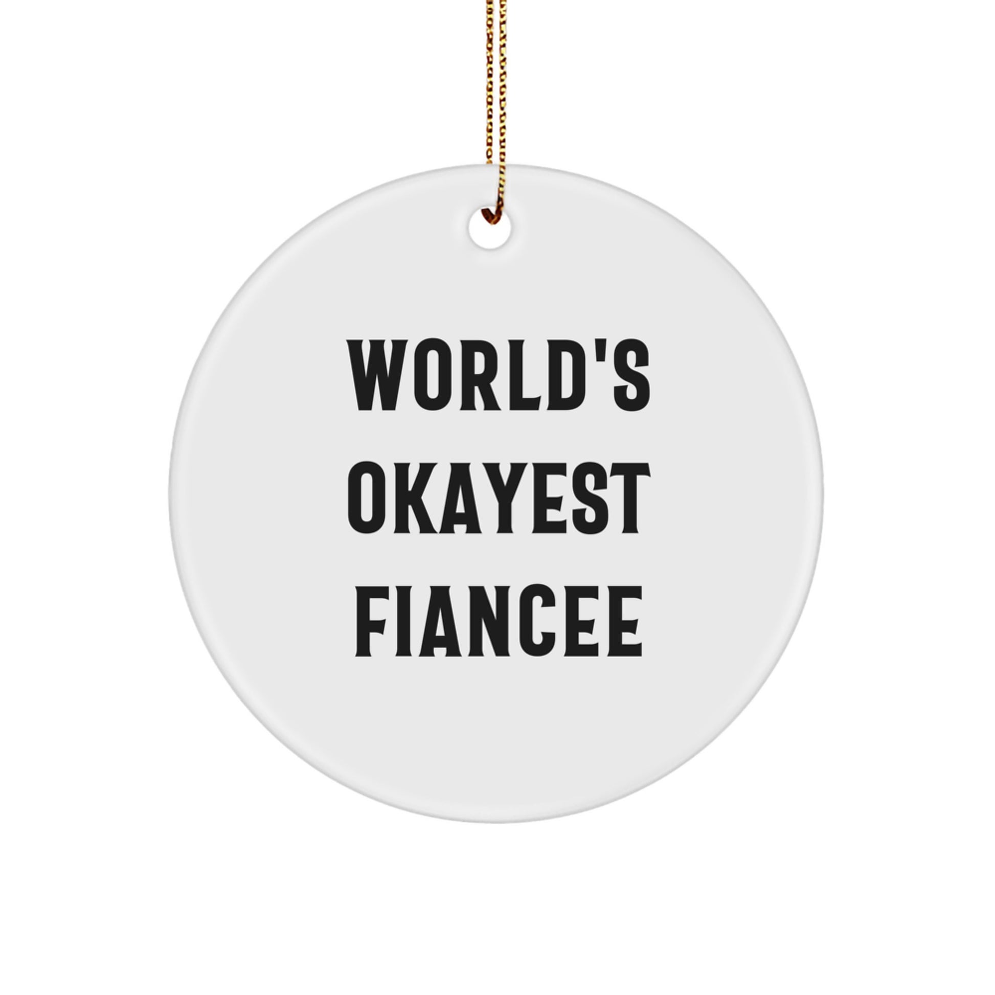Fiancee Circle Ornament World's Okayest Fiancee Christmas Gift - Image 1