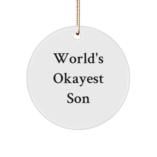 Funny Gifts from Mom to Son - World's Okayest Son Circle Ornament, Christmas Unique Gifts for Teenage Boys - Image 1