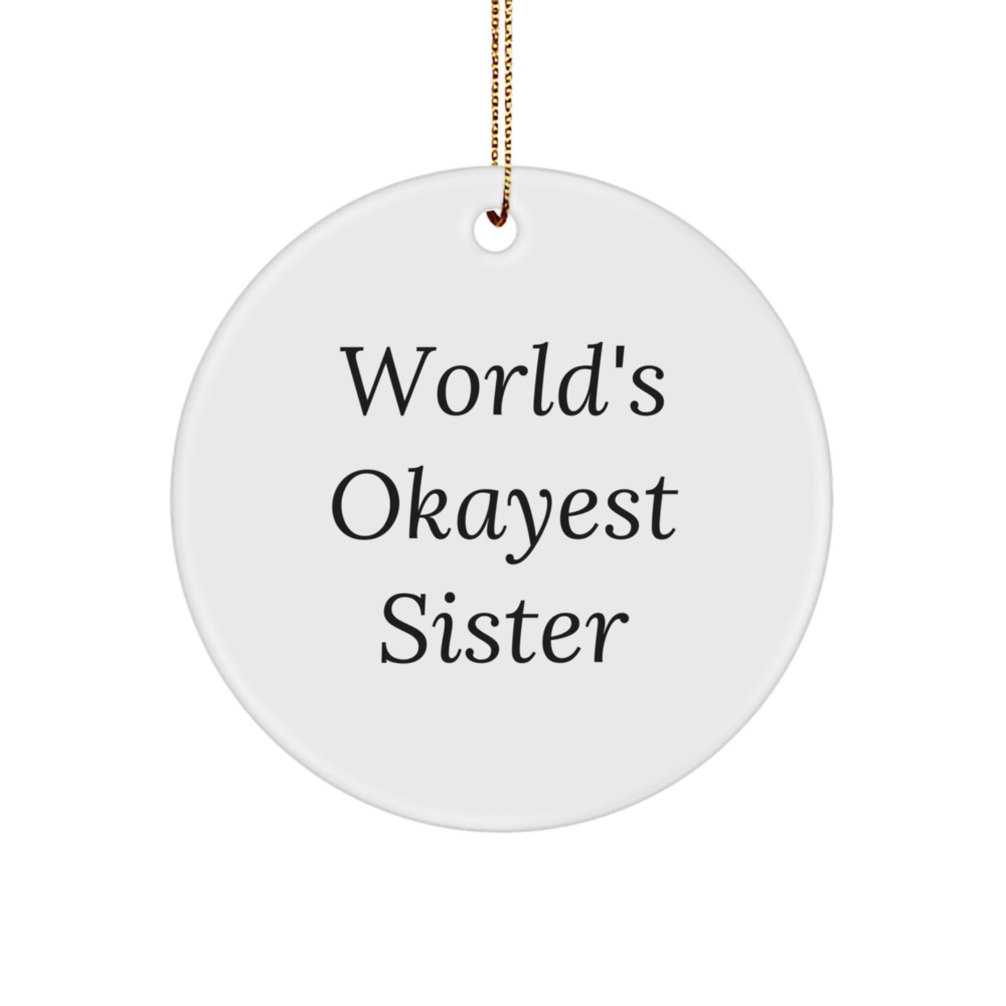Christmas Gift for an Aunt Surprise Sister Circle Ornament Okayest - Image 1