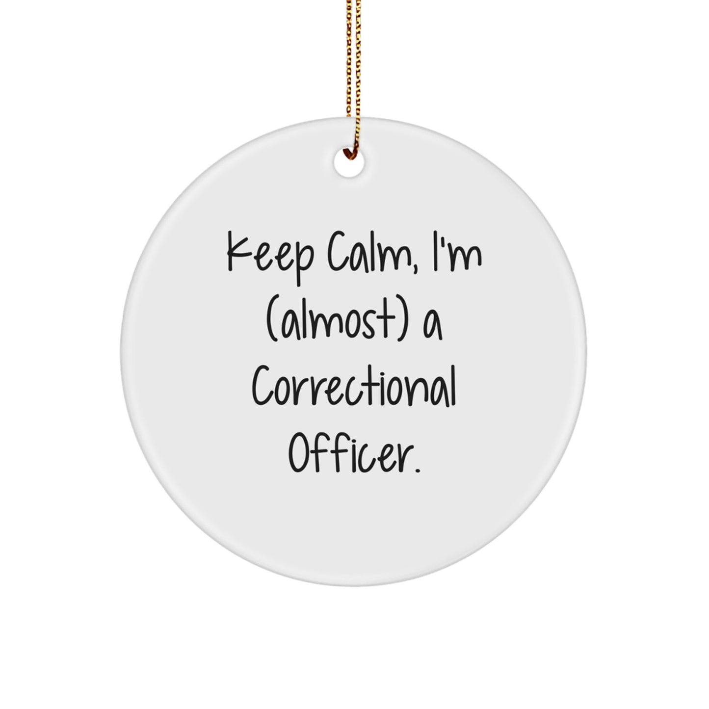Correctional Officer Favorite Christmas Ornament for Kids Keep Calm Gift - Image 1
