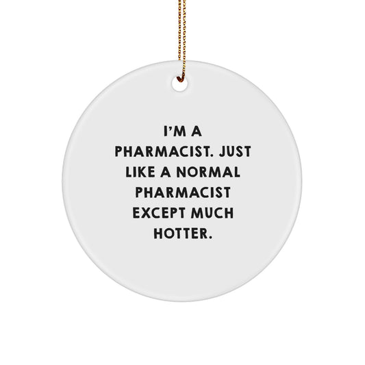 Unique Funny Pharmacist Gifts for Men, Pharmacist Christmas Unique Gifts from Friends, Pharmacist Circle Ornament - Image 1