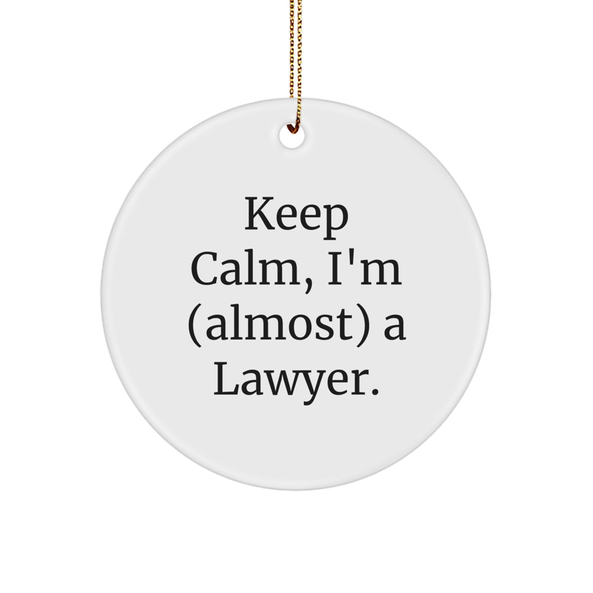 Christmas Gift for Her Lawyer Ornament Keep Calm, I'm (almost) A Lawyer - Image 1