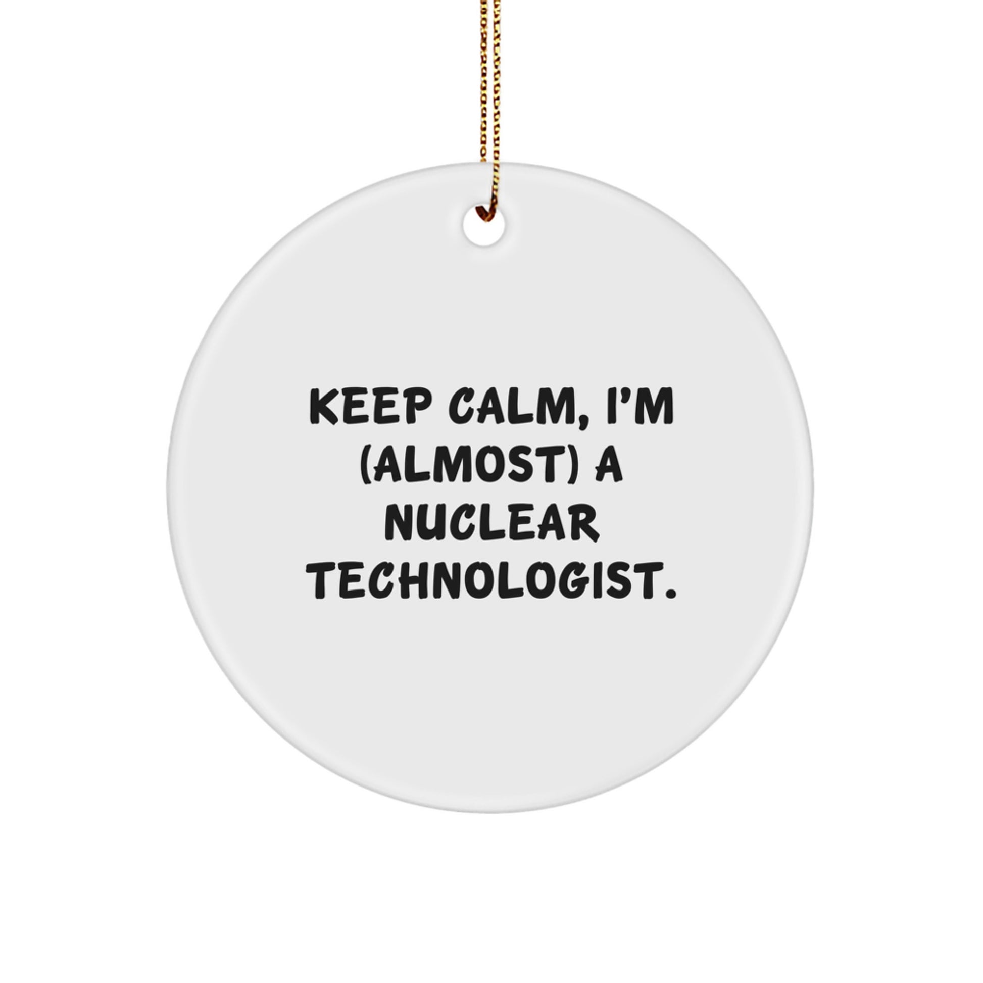Favorite Kids Nuclear Technologist Keep Calm Ornament Christmas Gift - Image 1