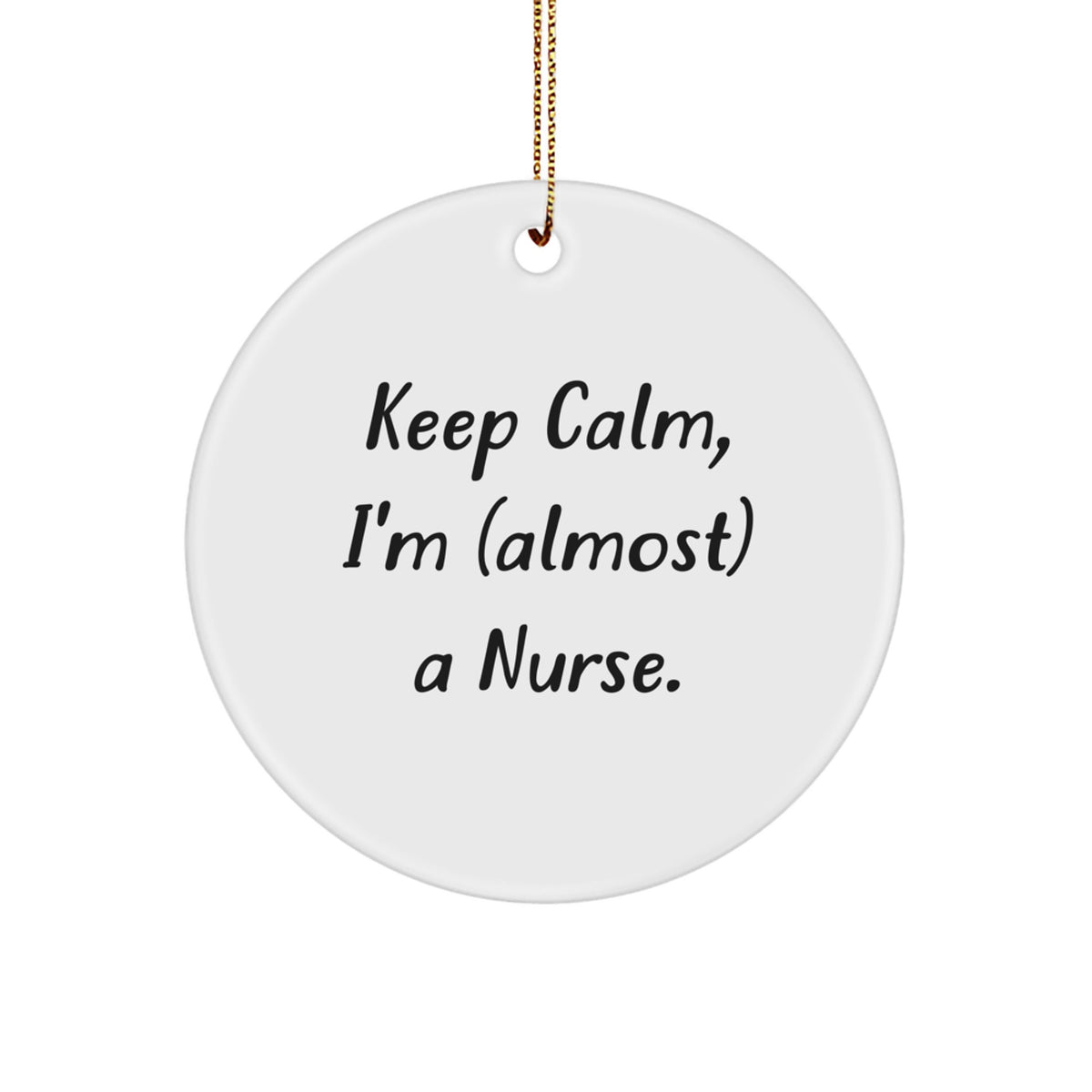Nurse Circle Christmas Ornament for Kids Calm, I'm (Almost) A Nurse Gift - Image 1