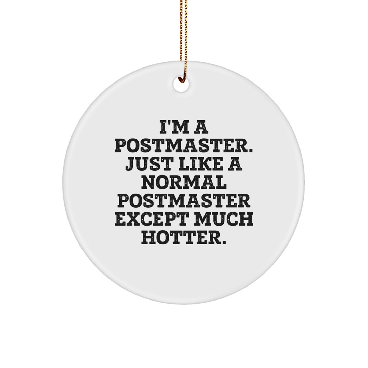 Funny Postmaster Gifts from Men to Postmaster Friends on Christmas Unique Circle Ornament - Image 1
