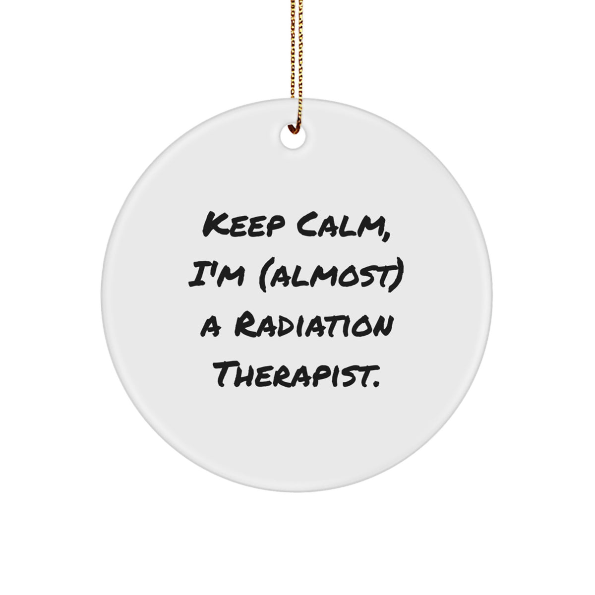 Radiation Therapist Christmas Ornament Keep Calm for Family Unique Gift - Image 1