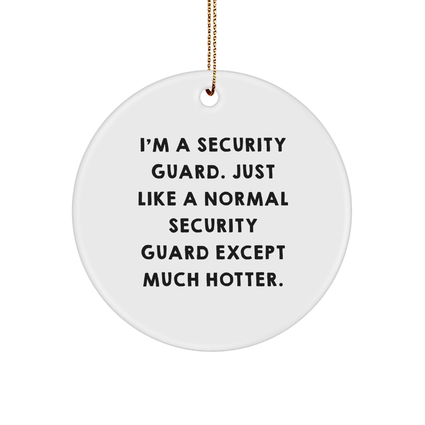 Humorous Security Guard Circle Ornament Gifts for Security Officer, Funny Security Guard Christmas Unique Gifts from Family, Friends - Image 1