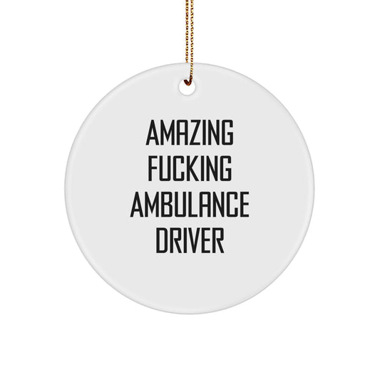 Funny Ambulance Driver Gift for Men Christmas Circle Ornament Gifts from Friends - Image 1