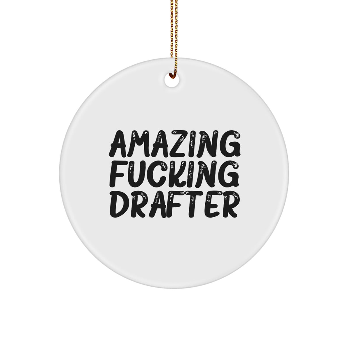 Christmas Ornament Gift for Family Amazing Fucking Drafter Treasure - Image 1