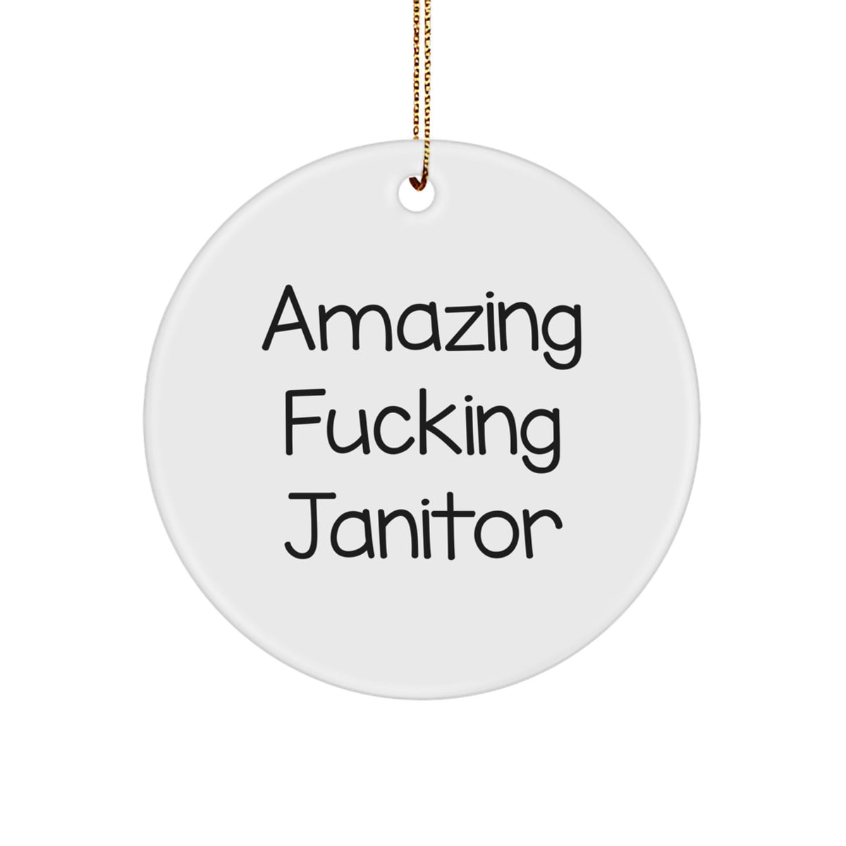 Janitor Circle Ornament Sassy Novelty Gift for Friends Christmas - Image 1