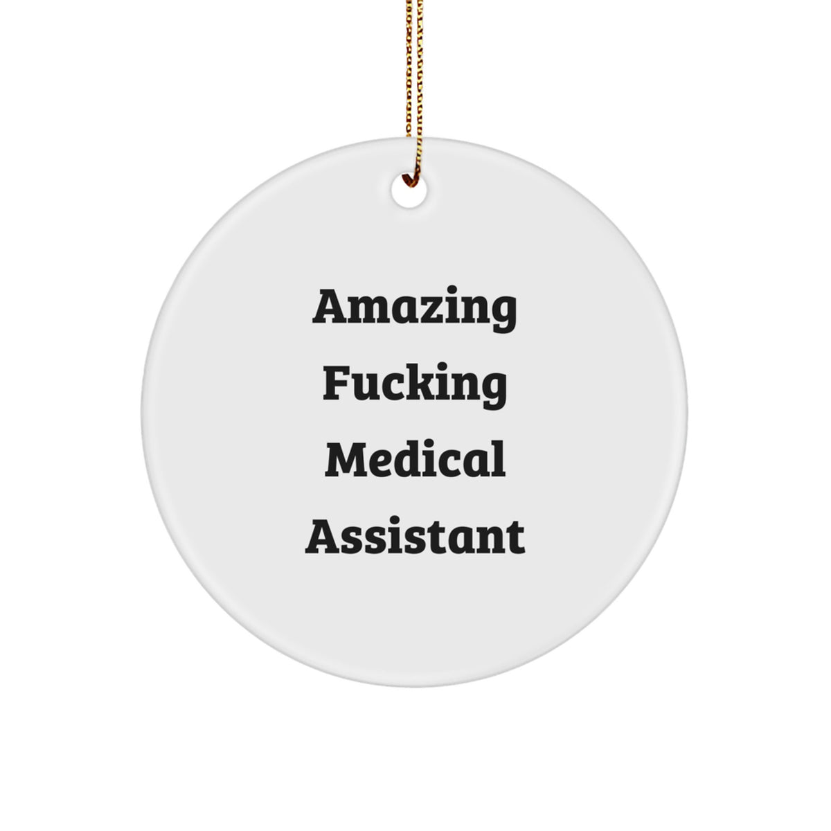 Hilariously Honest Medical Assistant Christmas Ornament Gift - Image 1