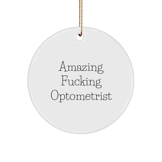 Funny Optometrist Gifts from Friends - Amazing Circle Ornament for Optometrist & Christmas Decorations - Image 1