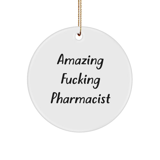 Funny Pharmacist Gifts, Circle Ornaments for Christmas - 'Amazing F--king Pharmacist' Quote, Perfect for Coworkers, Friends, and Family - Image 1