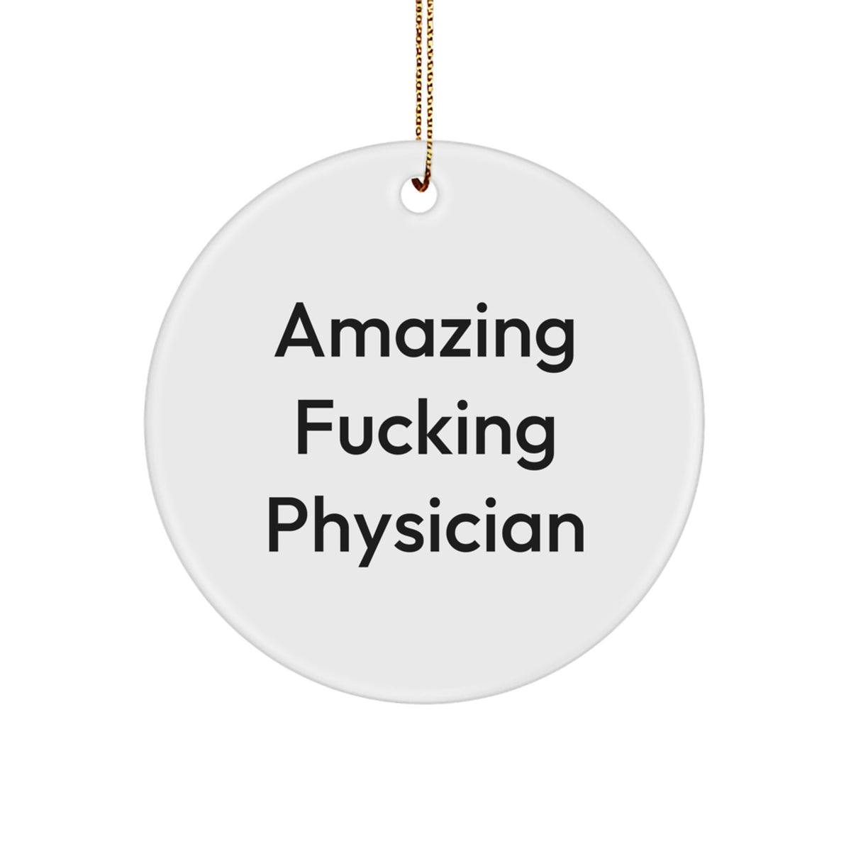 Christmas Ornament Gift for Kids Favorite Amazing Fucking Physician - Image 1