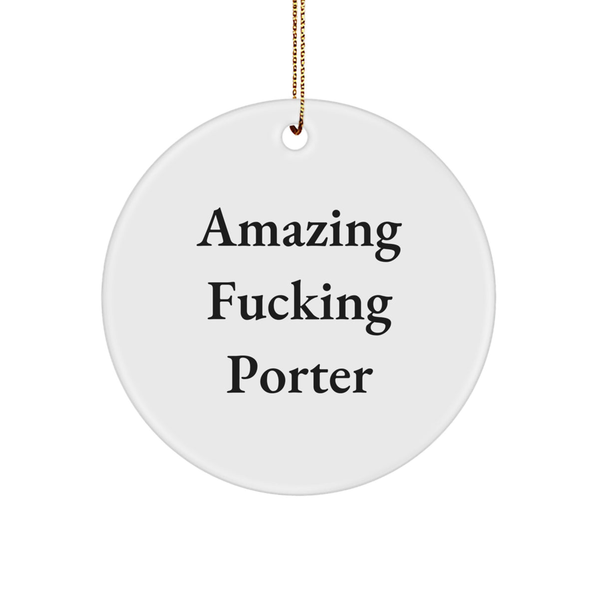 Hilarious Christmas Ornament Gift Amazing Fucking Porter Memento - Image 1