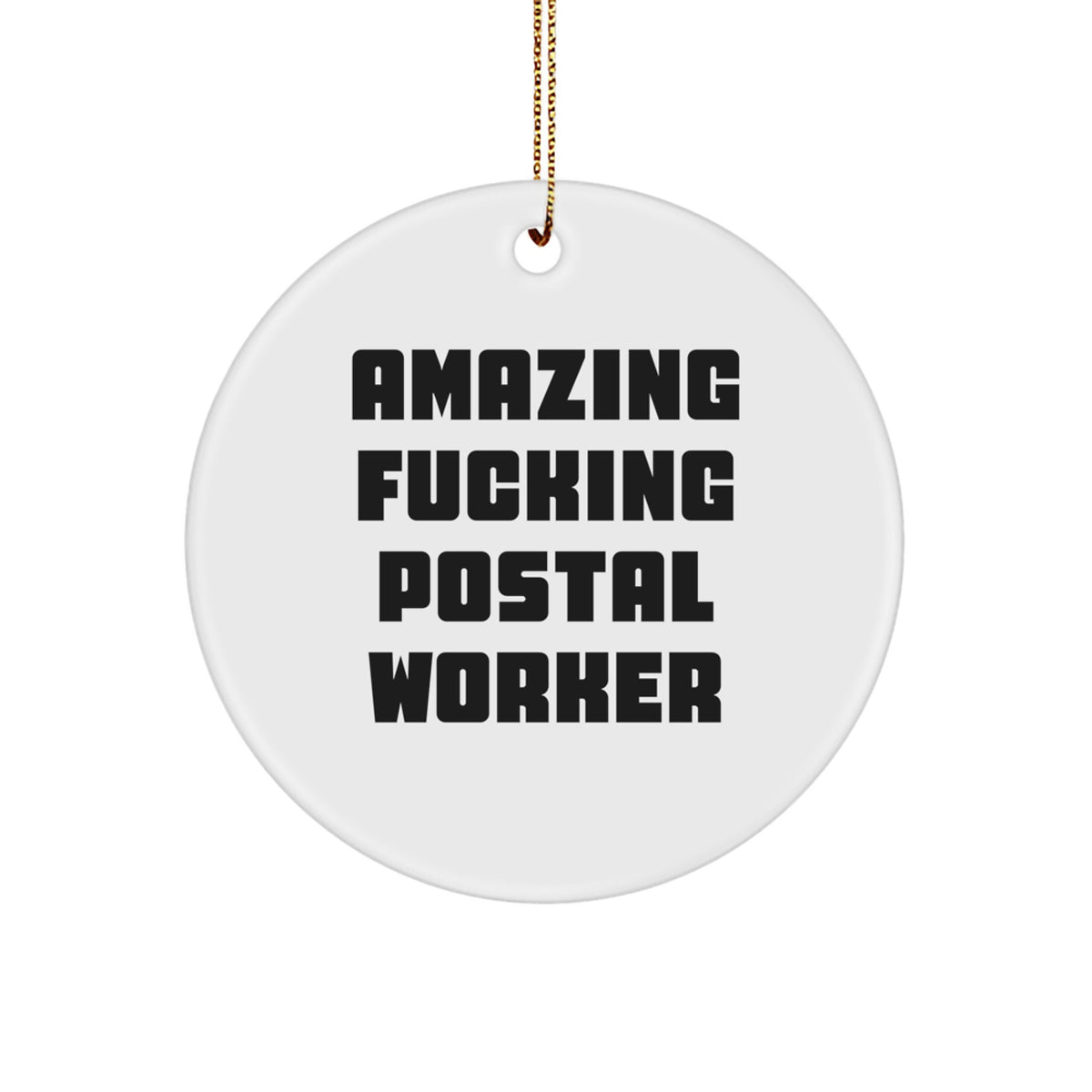 Christmas Ornament Gift Favorite Postal Worker - Amazing Fucking Postal - Image 1