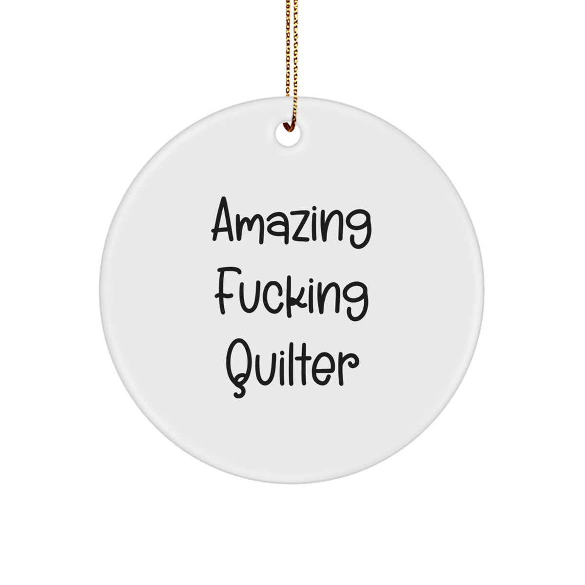 Hilarious Christmas Ornament Gift for Friends - Amazing Fucking Quilter - Image 1