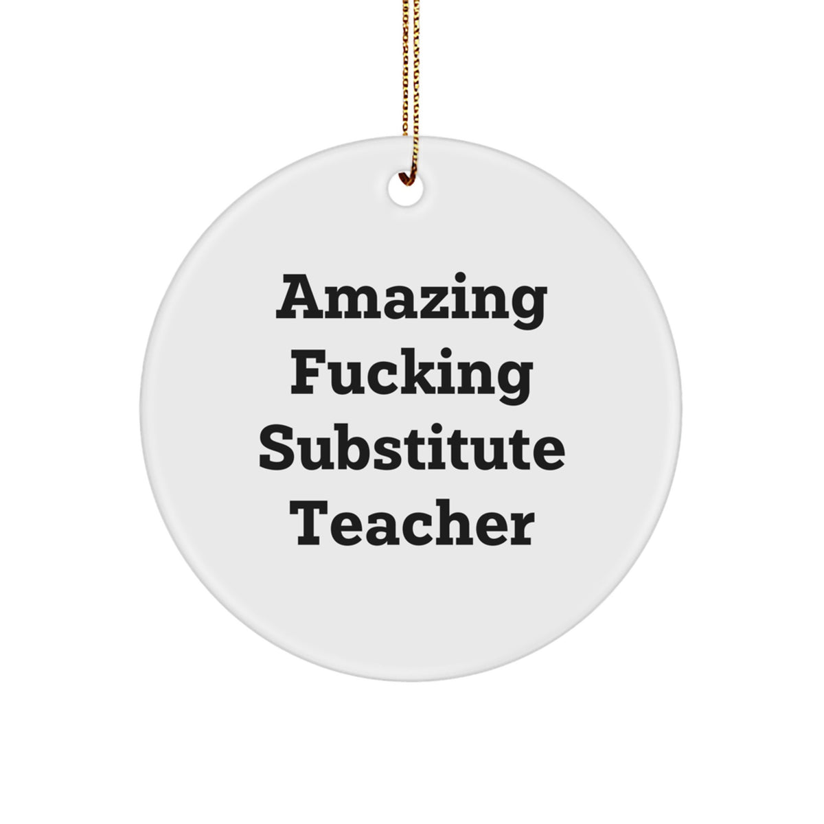 Christmas Gift Amazing Fucking Substitute Teacher Ornament for Her - Image 1