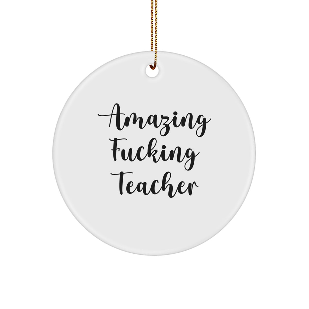 Teacher Christmas Ornament Gift Favorite Amazing Fucking Teacher - Image 1