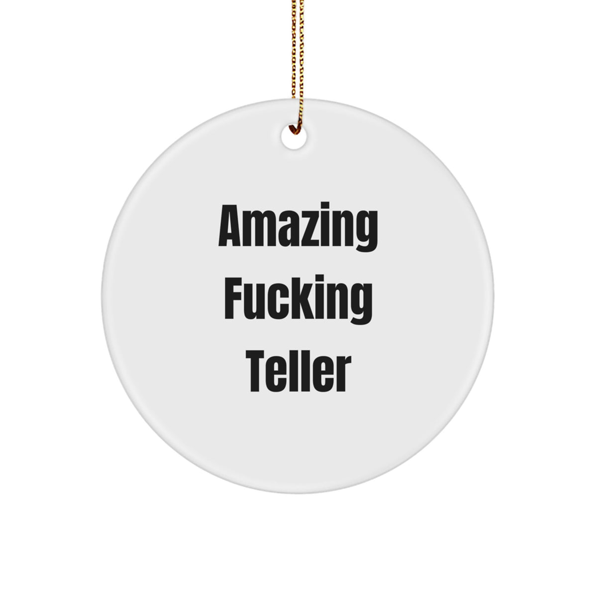 Amazing F--king Teller Circle Christmas Ornament Gift for Friends - Image 1
