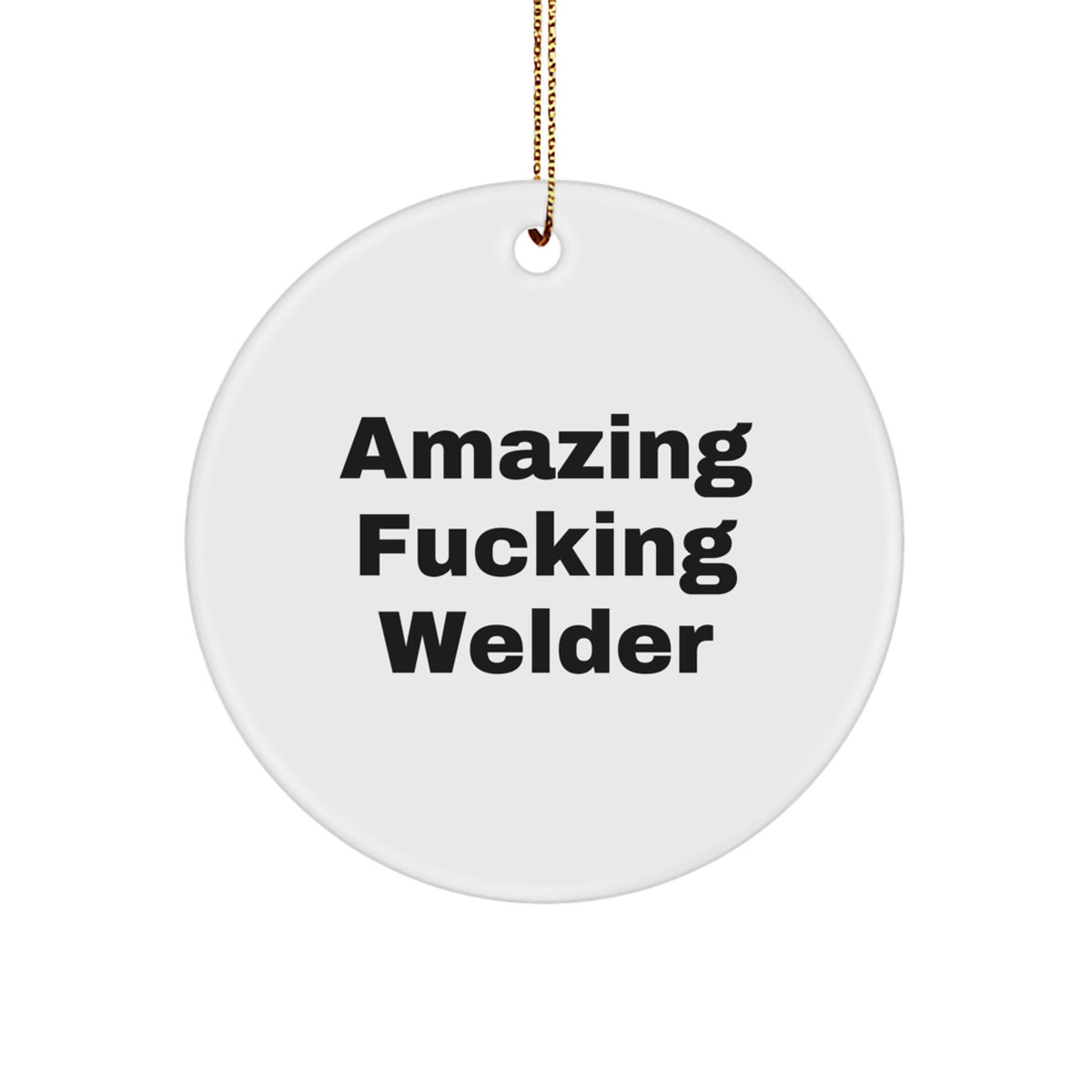 Amazing F*cking Welder Keepsake Christmas Ornament for Him Gift - Image 1
