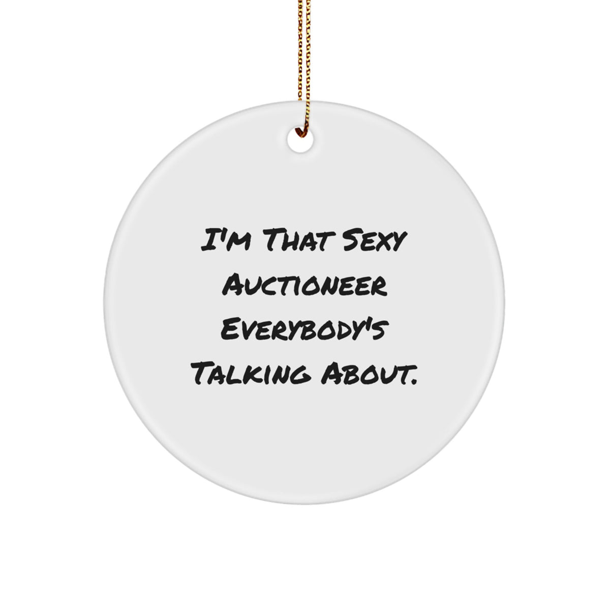 Sassy Auctioneer Novelty Christmas Ornament for Friends Gift - Image 1