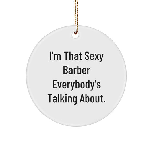 Christmas Gift Funny Barber Christmas Ornament for Her - I'm That Sexy - Image 1